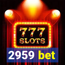 2959 bet